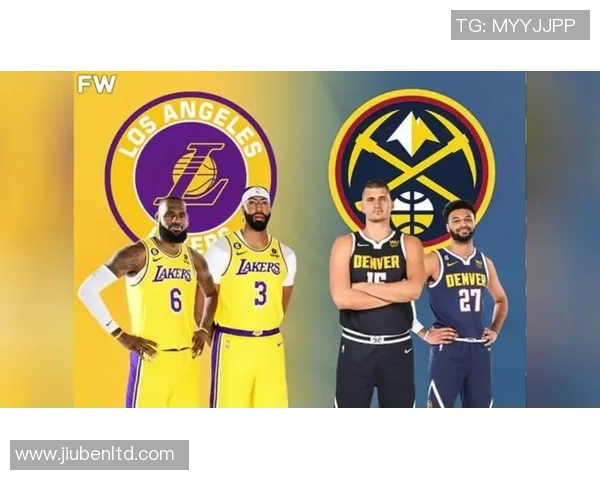 湖人对掘金今日精彩比赛直播全程跟踪分析与战况更新